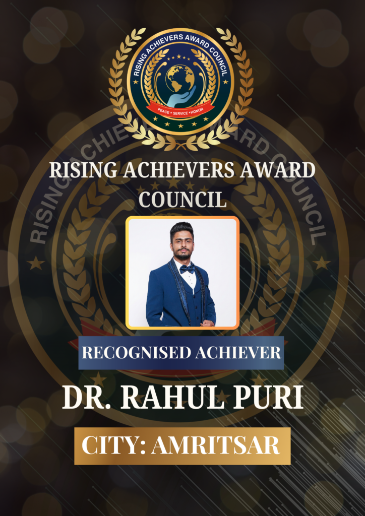 Recognised Achiever Dr. Rahul Puri honoured by Rising Achievers Award Council, official recognition portrait from Amritsar, India.