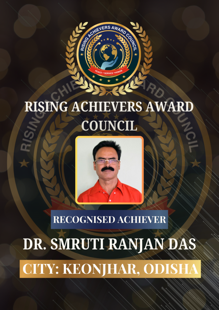 Recognised Achiever Dr. Smruti Ranjan Das honoured by Rising Achievers Award Council, official recognition portrait from Keonjhar, Odisha, India.