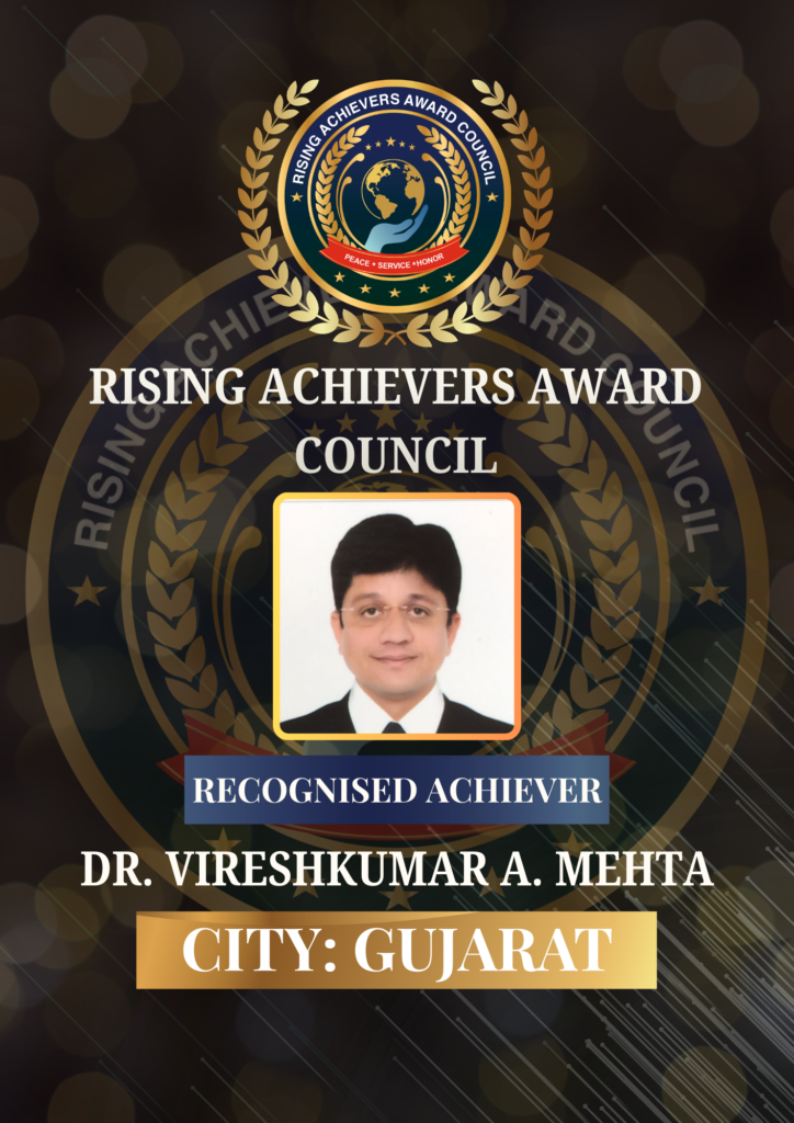 Recognised Achiever Dr. Vireshkumar A. Mehta honoured by Rising Achievers Award Council, official recognition portrait from Gujarat, India.